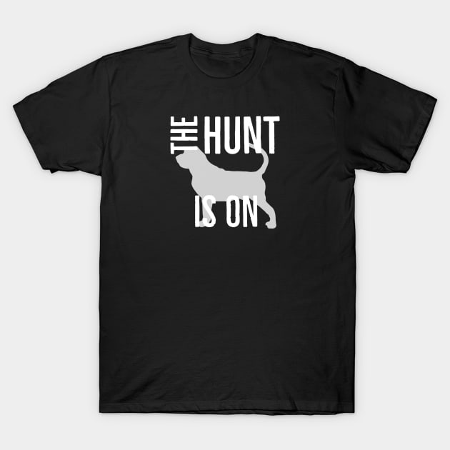 The Hunt is On T-Shirt by Charm Clothing